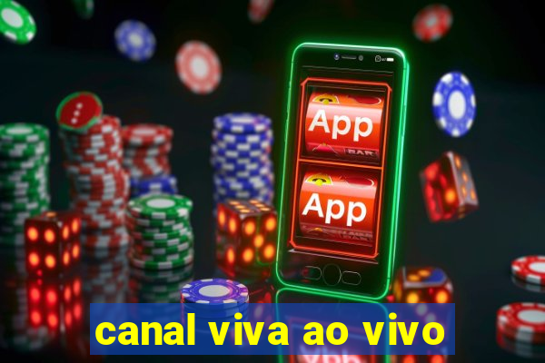 canal viva ao vivo